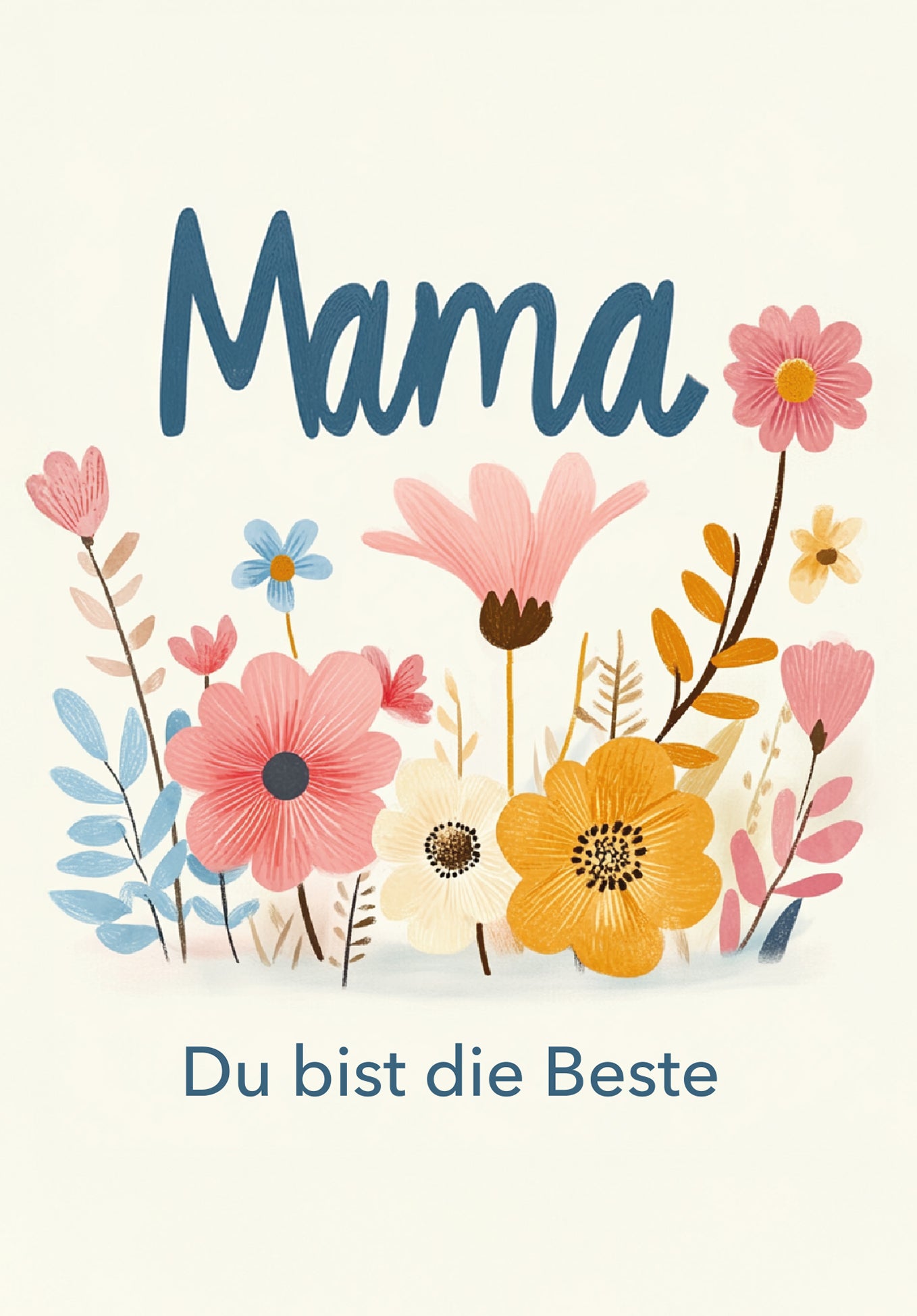 Mama du bist die Beste - Blumen Bunt