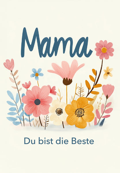 Mama du bist die Beste - Blumen Bunt