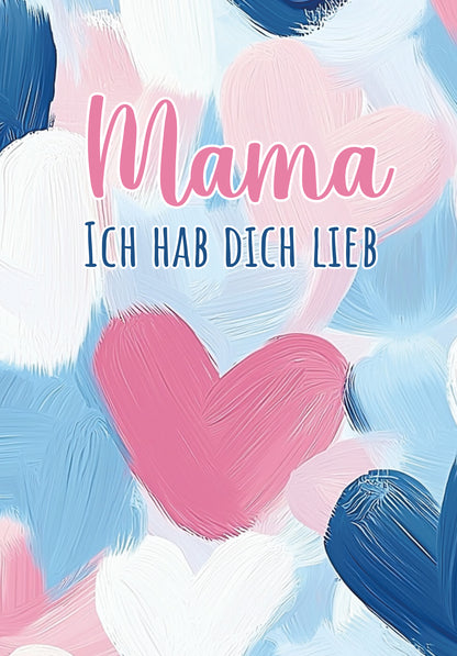 Mama hab dich lieb - Herzmuster Gemalt
